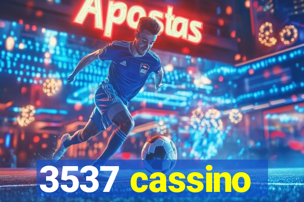 3537 cassino